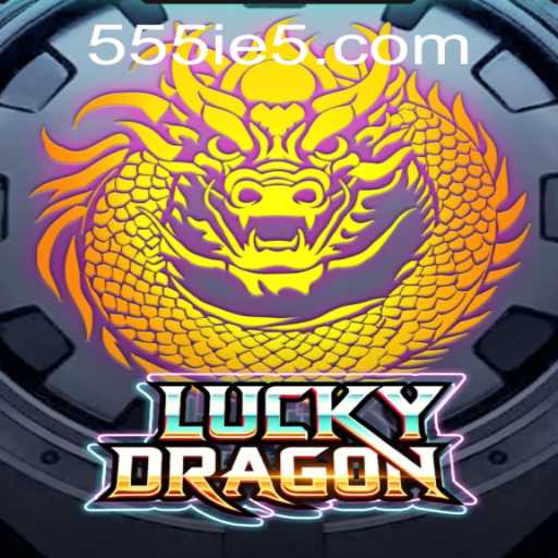 LuckyDragon: Embark on an Enchanting Adventure with 555ie